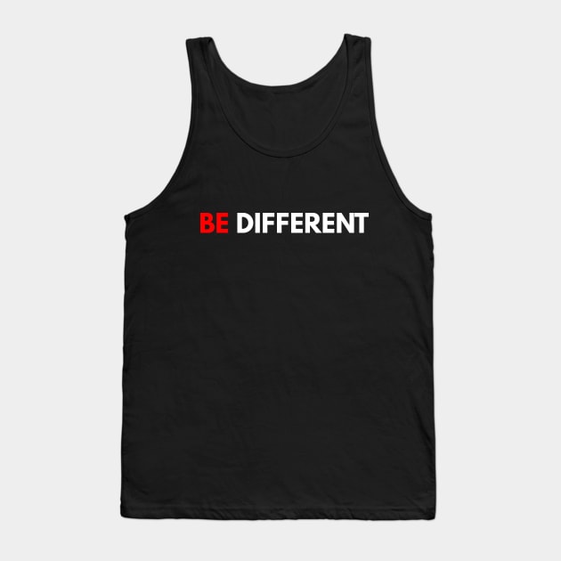 Be Different Tank Top by BloodLine